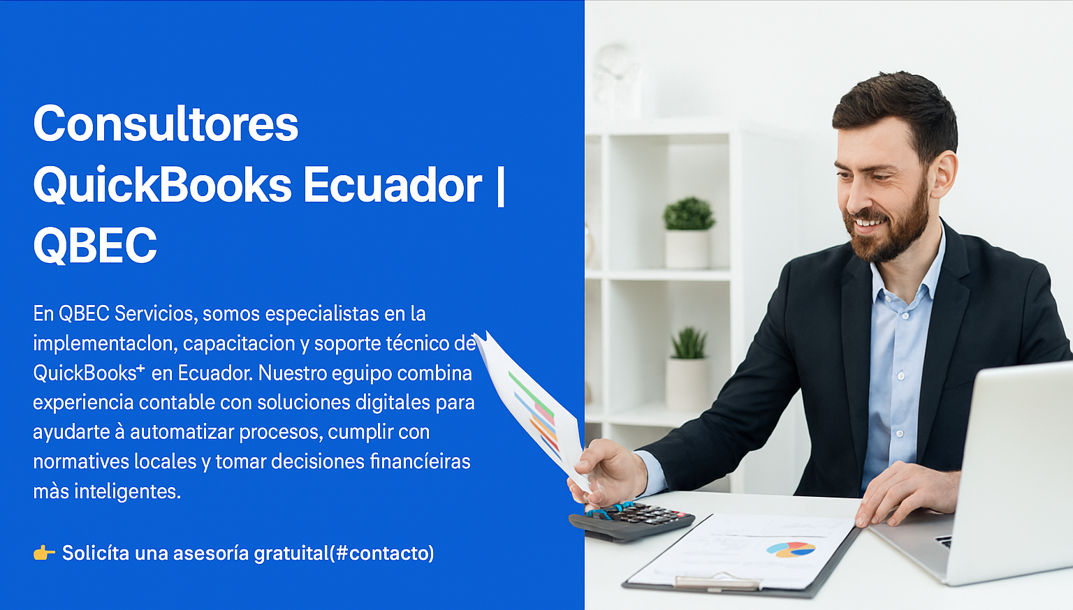 Consultores QuickBooks Ecuador | QBEC Consultor contable revisando gráficos financieros en oficina moderna, banner de QBEC Ecuador